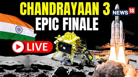 youtube live chandrayaan 3|chandrayaan 3 live now.